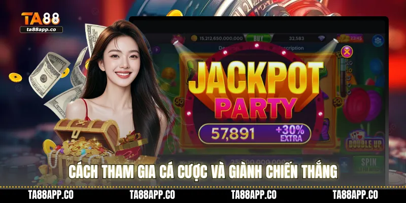 Cách tham gia cá cược và giành chiến thắng