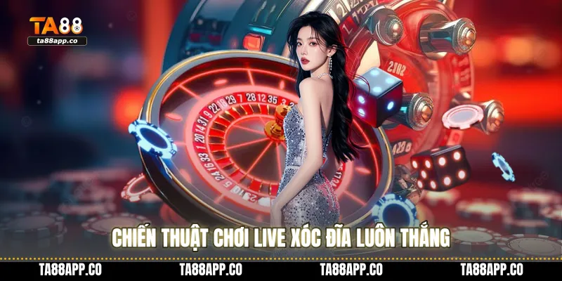 Chiến thuật chơi live xóc đĩa luôn thắng