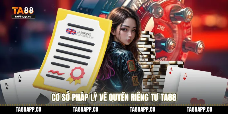 Cơ sở pháp lý về quyền riêng tư TA88