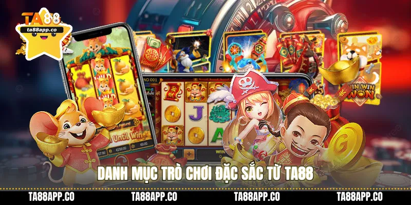 Danh mục trò chơi đặc sắc từ TA88