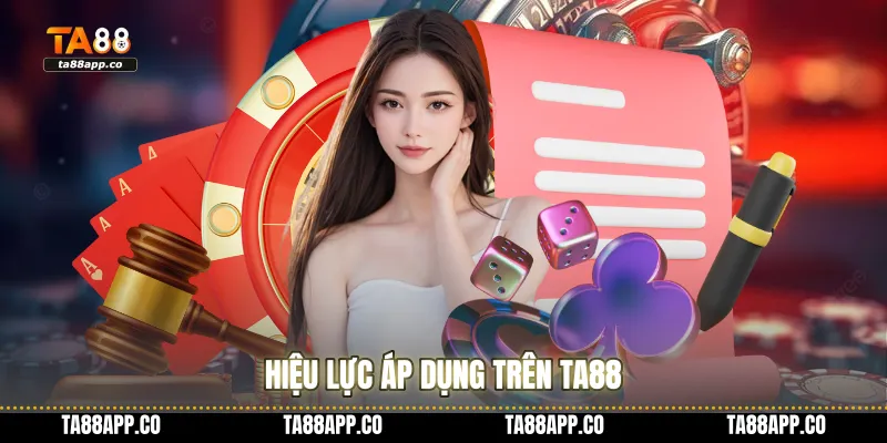 Hiệu lực áp dụng trên TA88