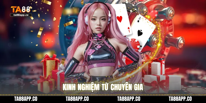 Kinh nghiệm từ chuyên gia