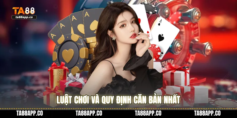 Luật chơi và quy định căn bản nhất