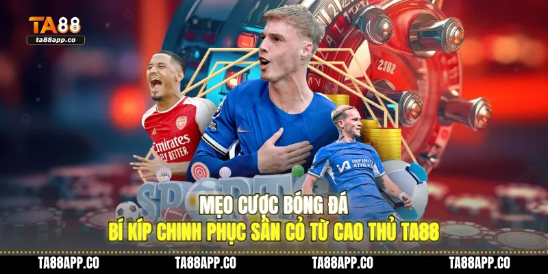 meo cuoc bong da bi kip chinh phuc san co tu cao thu ta88 01