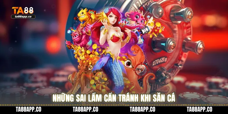 Những sai lầm cần tránh khi săn cá