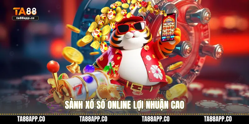 Sảnh xổ số online lợi nhuận cao