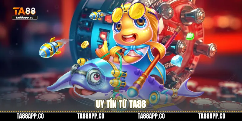 Uy tín từ TA88